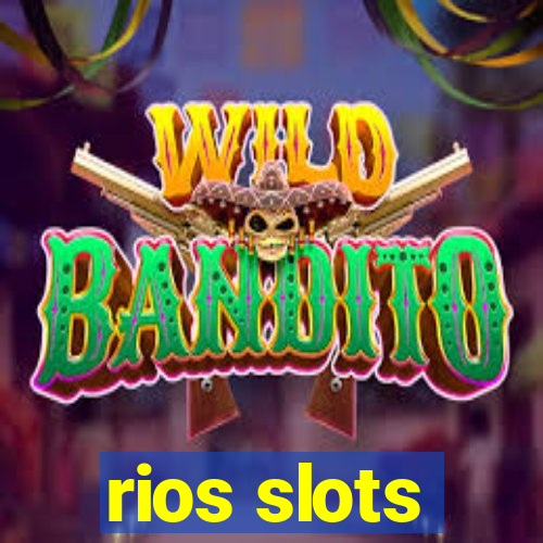 rios slots